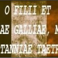 O Filii Et Filiae Galliae, Mala Britanniae Taetra.