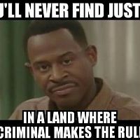 You'll Never Find Justice...