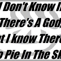There's No Pie In The Sky...