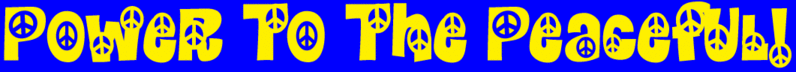 YellowPowerToThePeacefulOnBlueBackgroundBanner